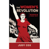 The Women's Revolution: Russia 1905-1917