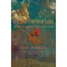 The Labyrinth of Love: Selected Sonnets and Other Poems