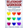 Relationship Workbook for Couples: A Guide to Deeper Connection, Trust, and Intimacy for Couples - Young and Old