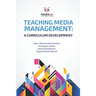 Teaching Media Management: A Curriculum Development