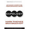 Gapology: How Winning Leaders Close Performance Gaps, 15th Anniversary Edition