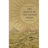 The Jesuits in the United States: A Concise History