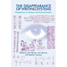 The Disappearance of Writing Systems: Perspectives on Literacy and Communication