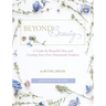 Beyond Beauty: A Guide for Beautiful Skin and Creating Your Own Homemade Products