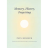 Memory, History, Forgetting
