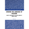 Eroding the Language of Freedom: Identity Predicament in Selected Works of Harold Pinter