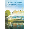 Laughter, Tears & Wonders: An Irish Memoir: Childhood and Coming of Age in Dublin 1942-1966