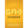 God Hunger: Meditations from a life of longing