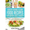 Healthy Eating & Clean Food Recipes for Weight Loss & Health: Included are: Alkaline Mediterranean Cookbook, Paleo Salads & Alkaline Diet Recipes