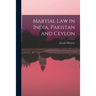 Martial Law in India, Pakistan and Ceylon