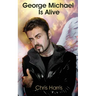 George Michael Is Alive