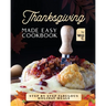 Thanksgiving Made Easy Cookbook: Step by Step Fabulous Holiday Meals