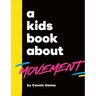 A Kids Book about Movement