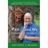 Pan ... and Me: Metaphysical Adventures with the Spirit of Nature