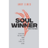 Soul Winner: A Handbook for Lifestyle Evangelism
