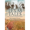 Texas Tales: Stories That Shaped a Landscape and a People