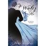Waltz With Me