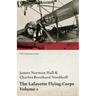 The Lafayette Flying Corps - Volume 1 (WWI Centenary Series)