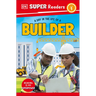 DK Super Readers Level 1 a Day in the Life of a Builder