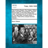 Trial of Henry Rogers, the Captain, William Miles, First Mate, and Charles E. Seymour, Second Mate, of the Ship Martha and Jane, of Sunderland, for th