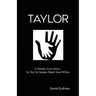 Taylor: A Simple Love Story...In Not So Simple Black And White