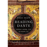 Reading Dante: From Here to Eternity