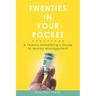 Twenties in Your Pocket: A twenty-something's guide to money management