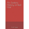 An Esoteric History of Red Hair