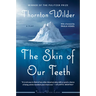 The Skin of Our Teeth: A Play
