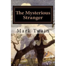 The Mysterious Stranger: Illustrated