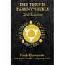 The Tennis Parent's Bible: Second Edition
