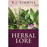 Herbal Lore: A Guide to Herbal Medicine