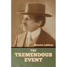 The Tremendous Event