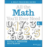 All the Math You'll Ever Need: A Self-Teaching Guide