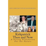 Kirkpatrick Then and Now: A Strong Foundation For the Future