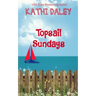 Topsail Sundays