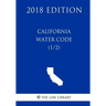 California Water Code (1/2) (2018 Edition)