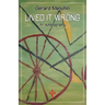 Lived It Wrong: An Autobiography