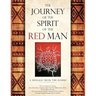The Journey of the Spirit of the Red Man: A Message from the Elders