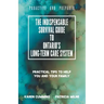 The Indispensable Survival Guide to Ontario's Long-Term Care System: Practical tips to help you and your family be proactive and prepared