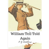 William Tell Told Again