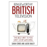 Bingeworthy British Television: The Best Brit TV You Can't Stop Watching