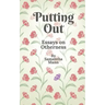 Putting Out: Essays on Otherness