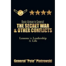 Basic Airman to General: The Secret War & Other Conflicts: Lessons in Leadership & Life