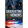 Graduating with Honors: Mastering the Police Academy