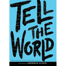 Tell the World