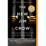 The New Jim Crow: Mass Incarceration in the Age of Colorblindness