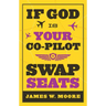 If God Is Your Co-Pilot, Swap Seats!