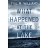 What Happened at the Lake