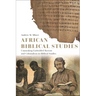 African Biblical Studies: Unmasking Embedded Racism and Colonialism in Biblical Studies
